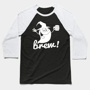 Brew! - Halloween Ghost Holding a Beer Baseball T-Shirt